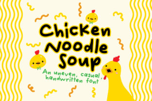 Chicken Noodle Soup Font Review for Campaign Designers